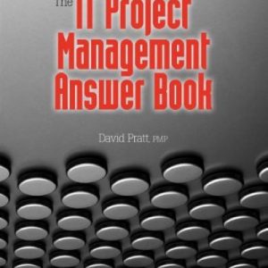 The IT Project Management Answer Book