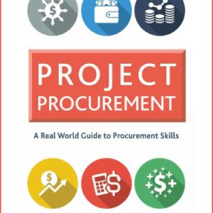 Project Procurement: A Real-World Guide for Procurement Skills
